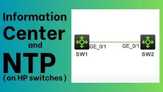 How to Configure the Information Center and NTP on HP Switches