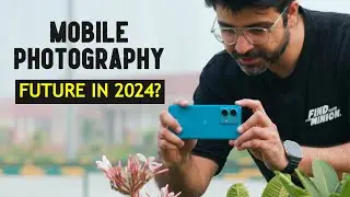 No Future for Mobile Photography in 2024?