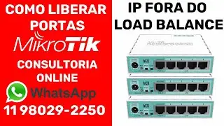 COMO LIBERAR PORTAS NO MIKROTIK COM LOAD BALANCE   CONFIGURANDO PORTA DE ACESSO MIKROTIK