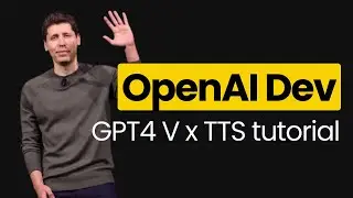 How to use New OpenAI DevDay features - GPT4V x TTS demo tutorial