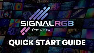 SignalRGB Quick Start Guide (2022)