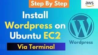 Install Wordpress on Ubuntu [ 22.04 LTS ] EC2 | Step By Step Tutorial | 