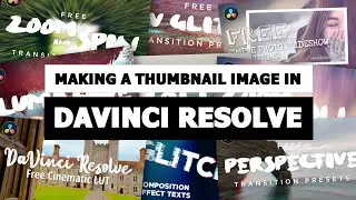 Making a thumbnail image in DaVinci Resolve