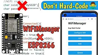 WiFi Manager With Esp8266 | Stop Hard-Coding WiFi Configuration