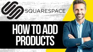 How to Add Product to Squarespace | Full Tutorial 2024