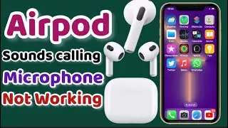 Fix AirPods microphone not working |  AirPods sound calling problem |Apple Tech World