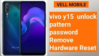 Vivo y15 pattern  password Remove || Hardware Reset 100% Working || Vell Mobile