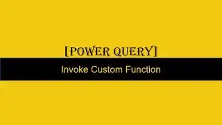 Invoke Custom Function Power Query