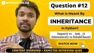 What Is Inheritance In Python? | Purpose Of Super() Func In Inheritance | Python Interview Ques - 12