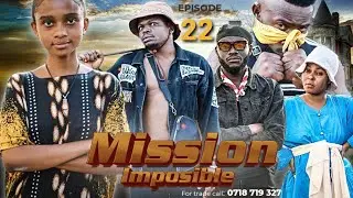 MISSION IMPOSSIBLE [22]