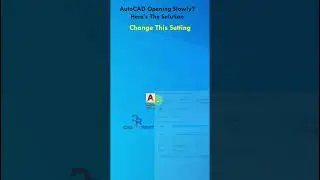 AutoCAD Opening Slowly | AutoCAD Software Opening Slowly 
