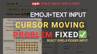 Fixing Cursor Issue in React Emoji Picker Input | Smiley-Input + Emoji-Mart Integration 