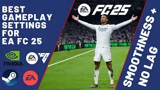 EA FC 25 PC - FIFA - How to Fix Lag - Best Gameplay Setting - FPS Fix - NVIDIA Settings- Windows 11