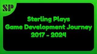2017 - 2024 Game Development Journey