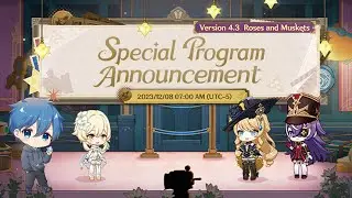 Genshin Impact Version 4.3 Special Program Live Stream Watch Party