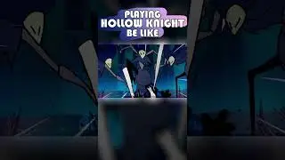 Playing HOLLOW KNIGHT be like - Animation