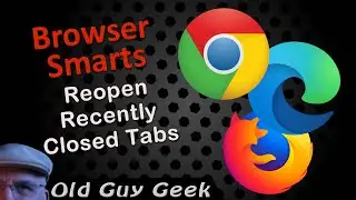 Chrome and Edge - Reopen Recently Closed Tabs