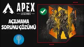 Apex Legends Açılmama Sorunu Çözümü