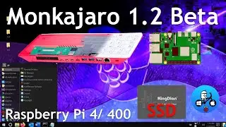 Monkajaro 1.2 BETA. Raspberry Pi 400 & Pi 4. Manjaro SSD.