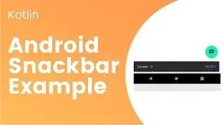 Android Kotlin tutorial to create a Snackbar || Android tutorial for beginners