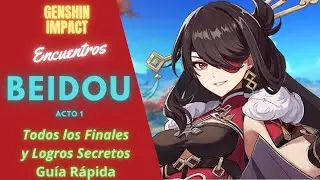 🏅BEIDOU - ENCUENTROS / GENSHIN IMPACT:🧩TODOS los FINALES +🎯LOGROS OCULTOS