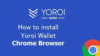 Install Yoroi Wallet on Chrome