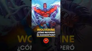 ¿Cómo Wolverine perdió y recuperó su adamantium? - The Top Comics #XMen