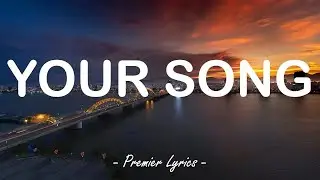 Your Song - Rita Ora (Lyrics) 🎶