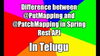 Spring Boot ||  @PutMapping and @PatchMapping differences with validation in Spring Boot Rest API