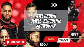 WWE Crown Jewel: Bloodline showdown