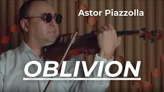 Armand - OBLIVOE / Astor Piazzolla. TANGO. violin cover