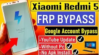 Xiaomi Redmi 5 FRP Unlock // MDI 1 Google Account Bypass 2021 || MIUI 9 / 10 / 11 / 12 Without PC