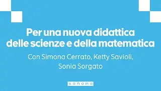 Per una nuova didattica delle scienze e della matematica