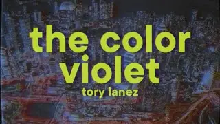 Tory Lanez - The Color Violet [Lyrics]
