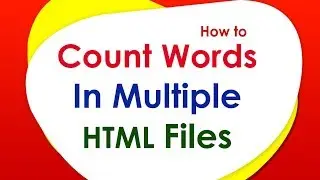 How to Count Words in Multiple HTML Files (htm/html/php/asp).