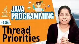 Thread Priorities - Multithreading in Java Programming Language - Java Programming Tutorial