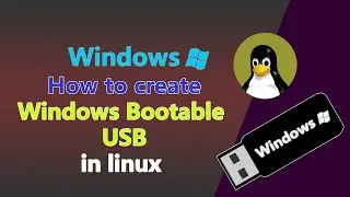 How to Create Windows Bootable USB in Linux