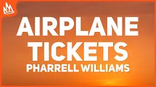 Pharrell Williams, Swae Lee, Rauw Alejandro – Airplane Tickets [Lyrics]