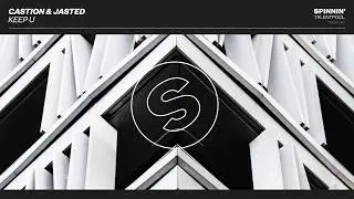 Castion & Jasted - Keep U (Spinnin' Talent Pool)