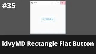 KivyMD Rectangle Flat Button | Kivymd Tutorial For Beginner | KivyMD 2021
