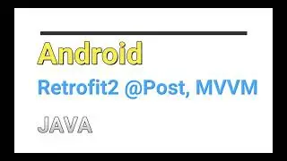ANDROID | JAVA | EASY WAY TO IMPLEMENT RETROFIT2 POST API Call WITH MVVM