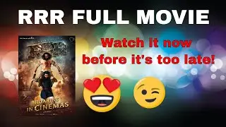 RRR FULL MOVIE - Watch it now before it's too late!