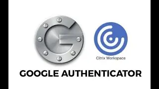 Citrix OTP 2FA Google Authenticator (FREE)