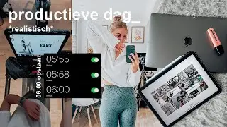 productieve dag in mijn leven *om 06:00 opstaan*