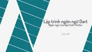 1. Lập trình ngôn ngữ Dart - Giới thiệu