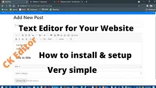 How to create text Editor on your website | Ck editor setup guide 2021