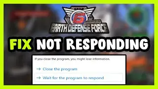 How to FIX EARTH DEFENSE FORCE 6 Not Responding