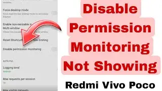 Fix disable permission monitoring not showing in Vivo redmi poco Xiaomi Problem