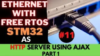 STM32 ETHERNET #11 HTTP Server with AJAX - PART 1 || NETCONN || LWIP