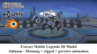 Extract Mobile Legends 3D Model - Johnson Mustang + rigged +  preview animation | Unity 3D